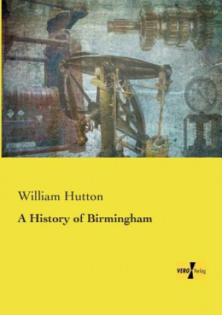 Książka History of Birmingham William Hutton