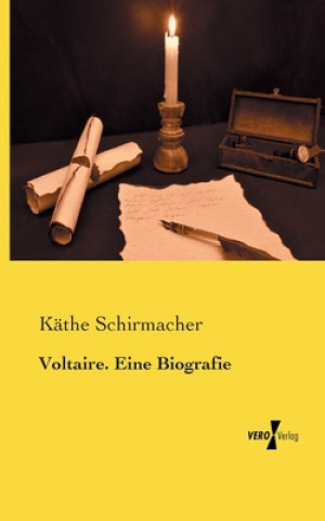 Buch Voltaire. Eine Biografie Käthe Schirmacher