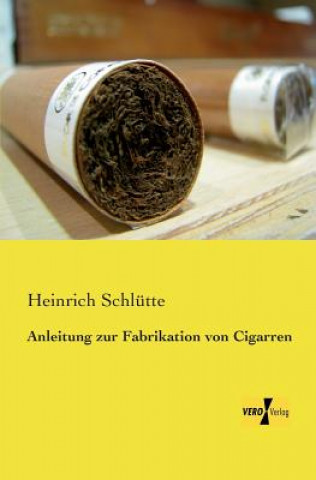 Książka Anleitung zur Fabrikation von Cigarren Heinrich Schlutte