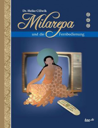 Knjiga Milarepa Und Die Fernbedienung Heike Dr. Cillwik