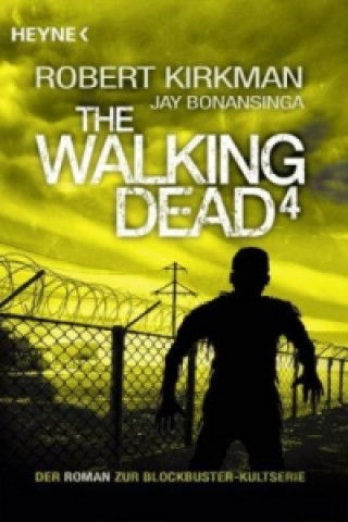 Kniha The Walking Dead. Bd.4 Robert Kirkman