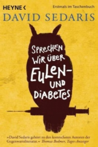 Kniha Sprechen wir über Eulen - und Diabetes David Sedaris