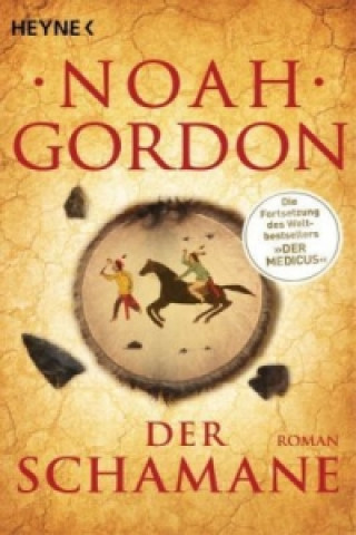 Kniha Der Schamane Noah Gordon