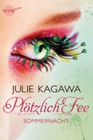 Kniha Plötzlich Fee - Sommernacht Julie Kagawa