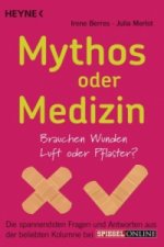 Könyv Mythos oder Medizin Irene Berres