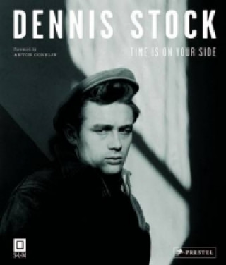 Kniha Dennis Stock: Time Is On Your Side Anton Corbijn