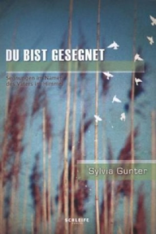 Könyv Du bist gesegnet Sylvia Gunter