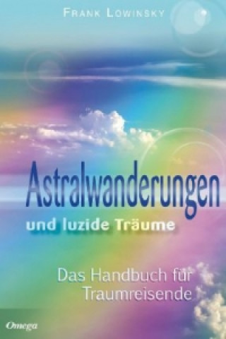 Livre Astralwanderungen und luzide Träume Frank Lowinsky