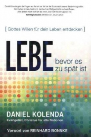 Kniha Lebe bevor es zu spät ist Daniel Kolenda