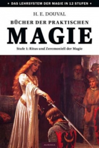 Könyv Bücher der praktischen Magie. Stufe.1 H. E. Douval