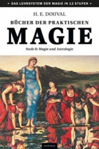Książka Bücher der praktischen Magie. Stufe.8 H. E. Douval