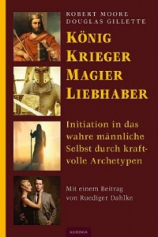 Kniha König, Krieger, Magier, Liebhaber Robert Moore