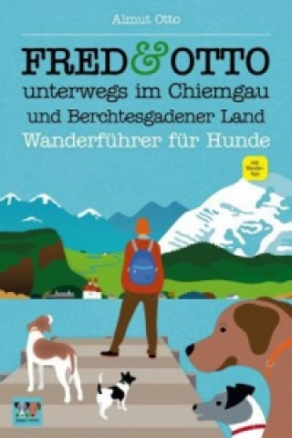 Carte FRED & OTTO unterwegs im Chiemgau und Berchtesgadener Land Almut Otto