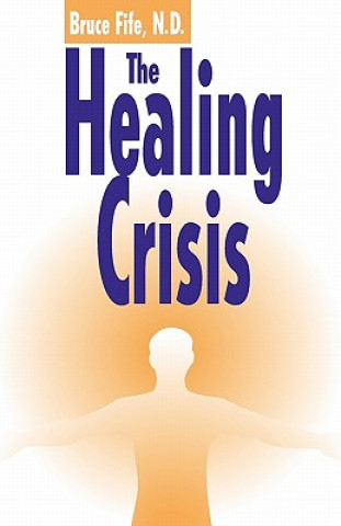 Kniha Healing Crisis, 2nd Edition Bruce Fife
