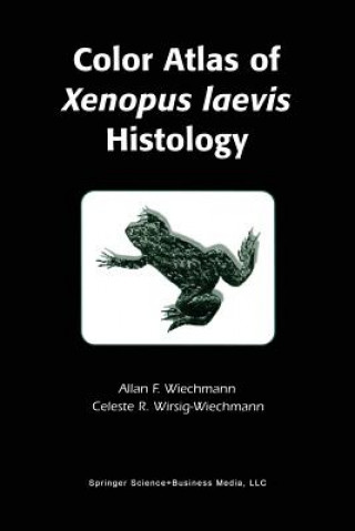 Книга Color Atlas of Xenopus laevis Histology Allan F. Wiechmann