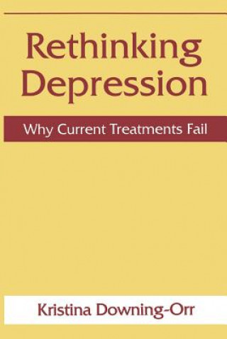 Carte Rethinking Depression Kristina Downing-Orr