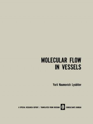 Książka Molecular Flow in Vessels Yu. N. Lyubitov