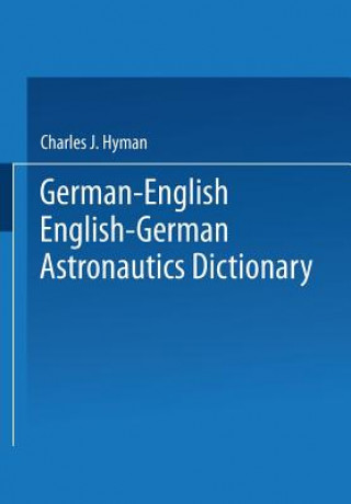 Kniha German-English English-German Astronautics Dictionary Charles J. Hyman