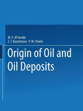 Kniha Origin of Oil and Oil Deposits M. E. Al tovskii