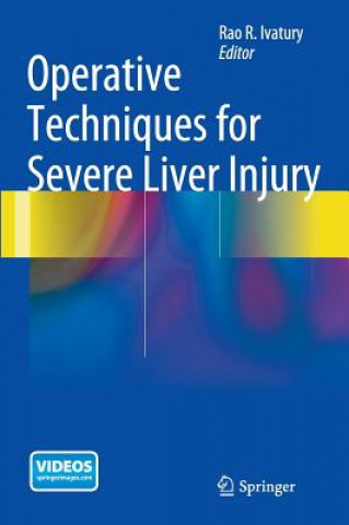 Kniha Operative Techniques for Severe Liver Injury Rao R. Ivatury
