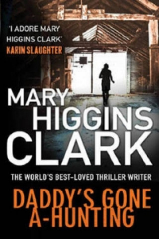 Kniha Daddy's Gone A-Hunting Mary Higgins Clark