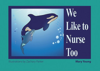 Kniha We Like to Nurse Too Mary Young