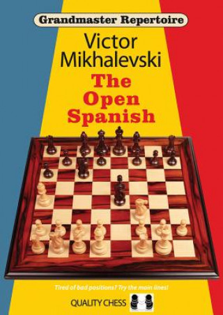 Carte Grandmaster Repertoire 13 - The Open Spanish Victor Mikhalevski