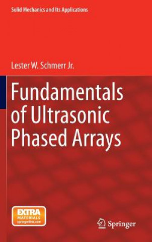 Kniha Fundamentals of Ultrasonic Phased Arrays Lester W. Schmerr