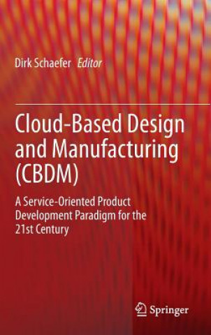 Kniha Cloud-Based Design and Manufacturing (CBDM) Dirk Schaefer