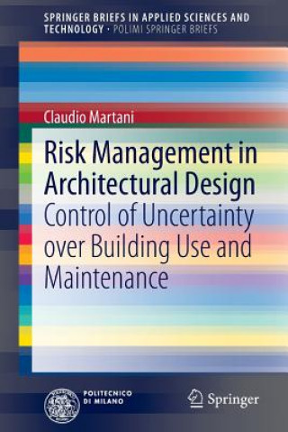 Könyv Risk Management in Architectural Design Claudio Martani