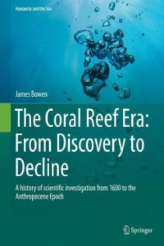 Kniha Coral Reef Era: From Discovery to Decline Mavourna Collits