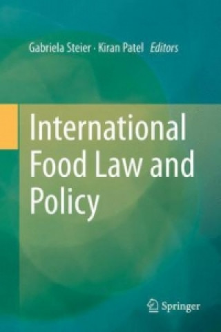Kniha International Food Law and Policy Gabriela Steier