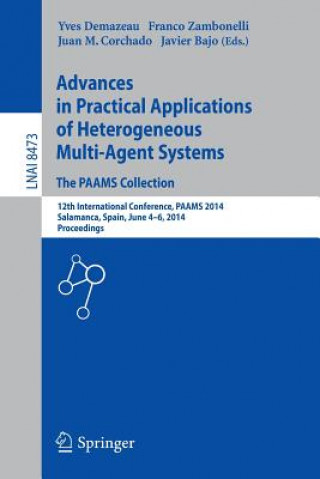 Carte Advances in Practical Applications of Heterogeneous Multi-Agent Systems - The PAAMS Collection Yves Demazeau