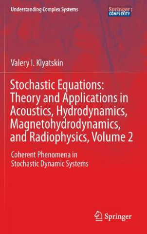 Carte Stochastic Equations: Theory and Applications in Acoustics, Hydrodynamics, Magnetohydrodynamics, and Radiophysics, Volume 2 Valery Isaakovich Klyatskin