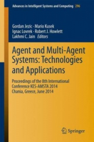 Kniha Agent and Multi-Agent Systems: Technologies and Applications Gordan Jezic