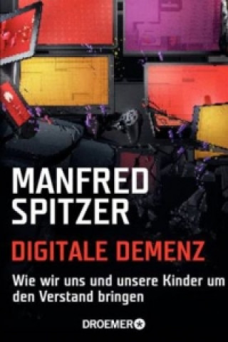 Kniha Digitale Demenz Manfred Spitzer