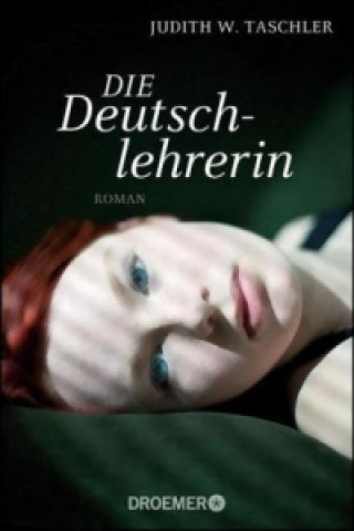 Knjiga Die Deutschlehrerin Judith W. Taschler