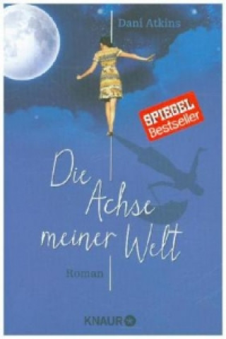 Книга Die Achse meiner Welt Dani Atkins