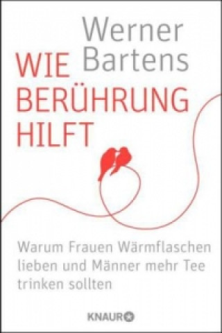 Carte Wie Berührung hilft Werner Bartens