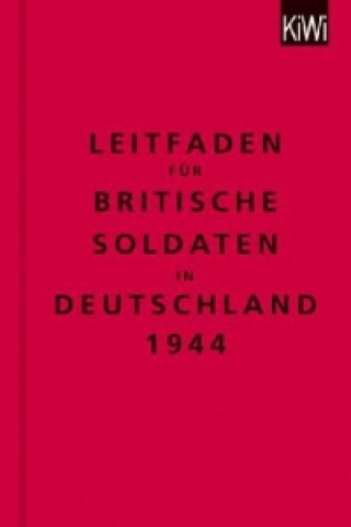 Könyv Leitfaden für britische Soldaten in Deutschland 1944 The Bodleian Library