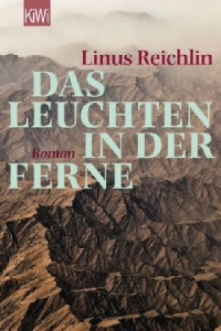 Könyv Das Leuchten in der Ferne Linus Reichlin
