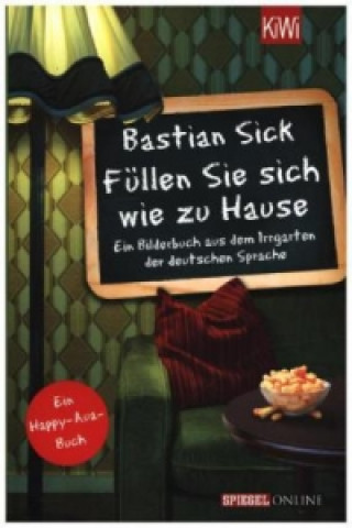 Книга Füllen Sie sich wie zu Hause Bastian Sick