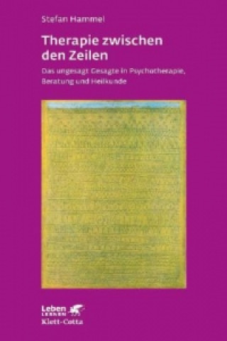 Carte Therapie zwischen den Zeilen (Leben Lernen, Bd. 273) Stefan Hammel