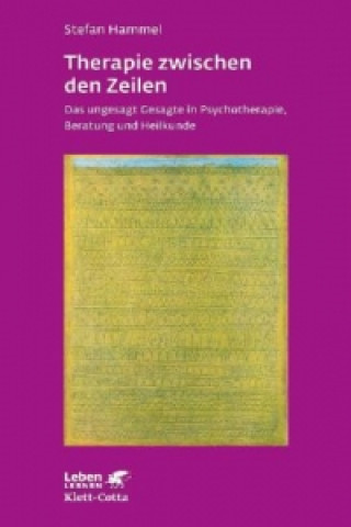 Knjiga Therapie zwischen den Zeilen (Leben Lernen, Bd. 273) Stefan Hammel