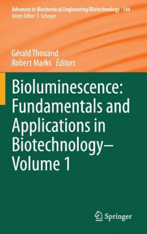 Carte Bioluminescence: Fundamentals and Applications in Biotechnology - Volume 1 Gérald Thouand
