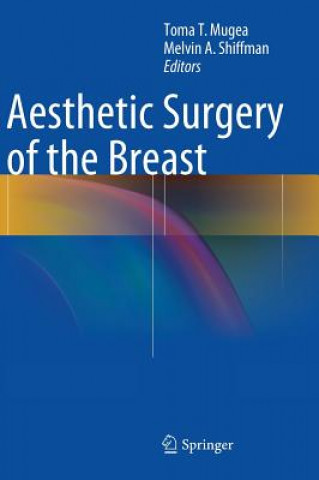 Könyv Aesthetic Surgery of the Breast Toma T. Mugea