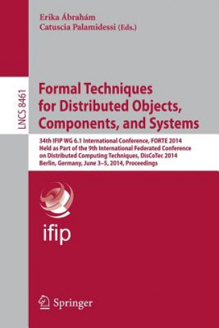 Kniha Formal Techniques for Distributed Objects, Components, and Systems Catuscia Palamidessi