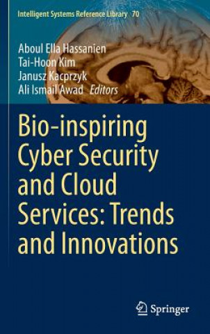 Kniha Bio-inspiring Cyber Security and Cloud Services: Trends and Innovations Aboul Ella Hassanien