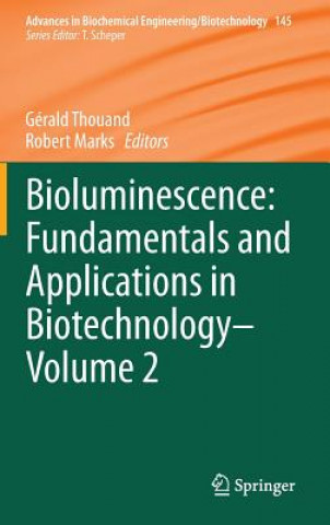 Knjiga Bioluminescence: Fundamentals and Applications in Biotechnology - Volume 2 Gérald Thouand