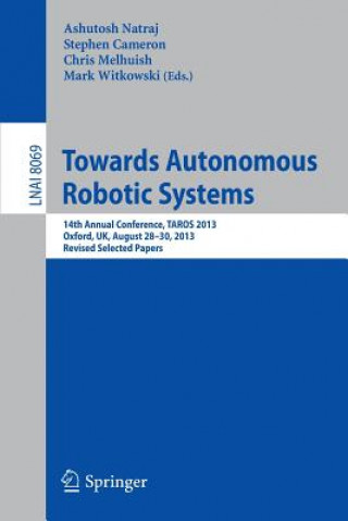 Kniha Towards Autonomous Robotic Systems Ashutosh Natraj